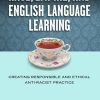 Race, Empire, and English Language Teaching: Creating Responsible and Ethical Anti-Racist Practice (Multicultural Education Series) - eBook